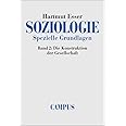 Soziologie. Spezielle Grundlagen. Band 2: Die Konstruktion der Gesellschaft