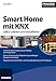 Produktbild Smart Home mit KNX selbst planen und installieren (2. aktualisierte Ausgabe) (Energietechnik)
