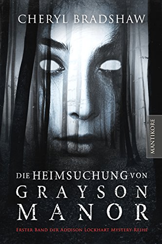 Die Heimsuchung Von Grayson Manor Von Cheryl Bradshaw - 