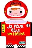 Je veux être un héros