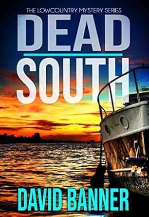 Dead South A Lowcountry Seaside Mystery Lowcountry Mystery