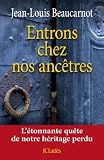 Image de Entrons chez nos ancêtres (Essais et documents)