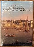 Image de Concise Catalogue of Oil Paintings in the National Maritime Museum