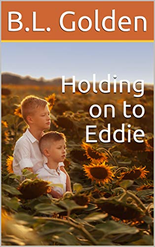 Holding On To Eddie English Edition Ebook Bl Golden - 