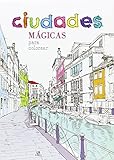  Ciudades mágicas para colorear (Coloreables Mágicos)