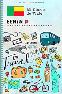 Benin Diario de Viaje: Libro de Registro de Viajes Guiado Infantil - Cuaderno de Recuerdos de Actividades en Vacaciones para Escribir, Dibujar, Afirmaciones de Gratitud para Niños y Niñas