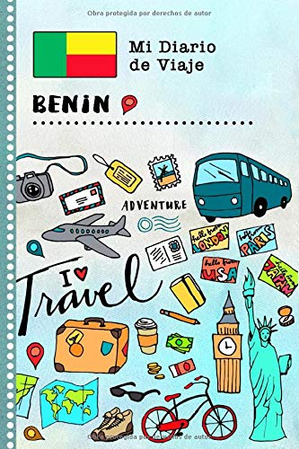 Benin Diario de Viaje: Libro de Registro de Viajes Guiado Infantil - Cuaderno de Recuerdos de Actividades en Vacaciones para Escribir, Dibujar, Afirmaciones de Gratitud para Niños y Niñas