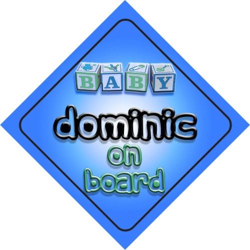 Baby Boy Dominic on board novelty car sign gift / present for new child / newborn baby