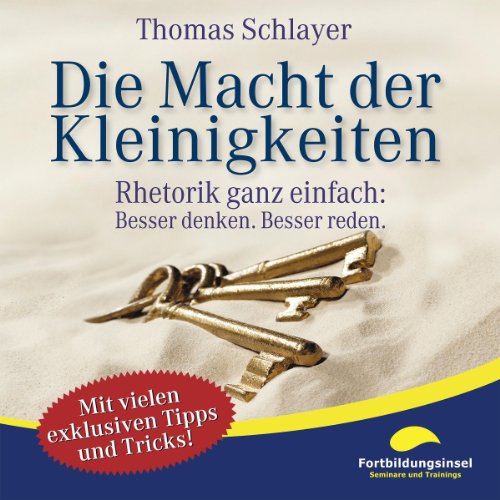Die-Macht-der-Kleinigkeiten-Rhetorik-ganz-einfach-Besser-denken-Besser-reden