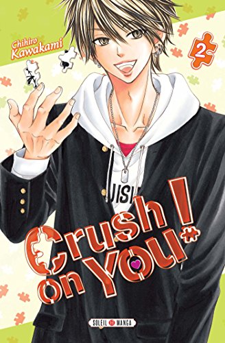 Crush on You ! — Tome 2