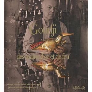 Goudji, des mains d'or et de feu