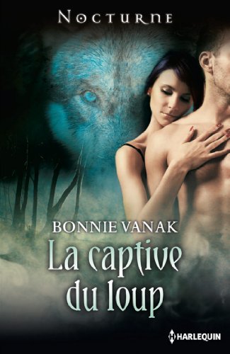La captive du loup (Nocturne) La captive du loup (Nocturne)