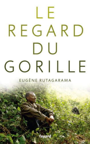 Télécharger Le regard du gorille PDF Livre eBook France Télécharger Le regard du gorille PDF Livre eBook France
