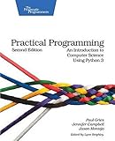Practical Programming: An Introduction to Computer Science Using Python 3 (Pragmatic Programmers) by 