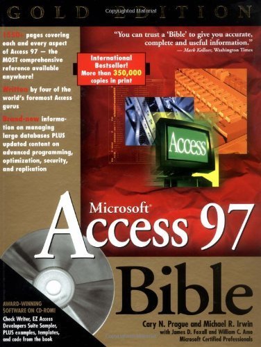 Microsoft Access 97 Bible by Prague, Cary N., Irwin, Michael R., Foxall, James D., Amo, W (1999) Gebundene Ausgabe