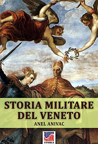 Download Storia militare del Veneto Download Storia militare del Veneto