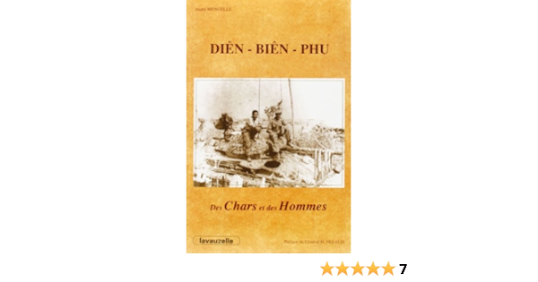 Amazon Fr Dien Bien Phu Des Chars Et Des Hommes Mengelle Andre Livres