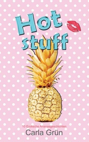 Preisvergleich Produktbild Hot stuff: heiße Geschichten