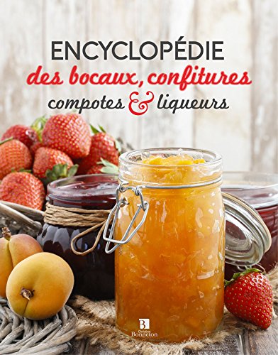 Download ENCYCLOPEDIE DES BOCAUX CONFITURES COMPOTES ET Download ENCYCLOPEDIE DES BOCAUX CONFITURES COMPOTES ET