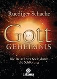 Cover zum Buch Das Gottgeheimnis -: Die Reise Ihrer ...
