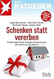 Image de Schenken statt vererben: So übertragen Sie Ihr Vermögen steuerschonend und sichern sich fürs Alte