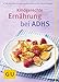 Produktbild Kindgerechte Ernährung bei ADHS (GU Genussvoll essen)