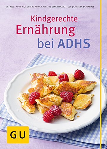 Preisvergleich Produktbild Kindgerechte Ernährung bei ADHS (GU Genussvoll essen)