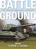 Battleground: The Greatest Tank Duels in History (General Military) by
