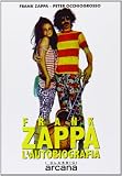 Frank Zappa. L'autobiografia