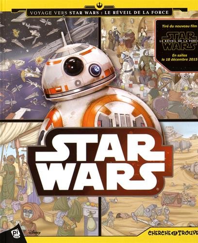couverture de : Voyage vers Star Wars : le r&eacute;veil de la force