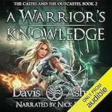 A Warrior's Knowledge, Book 2: The Castes and the OutCastes by 