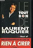 Le tout bon de Laurent Ruquier
