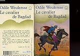 LE CAVALIER DE BAGDAD