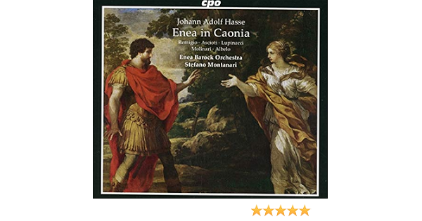 Enea in Caonia - Enea Barock Orchestra; Stefano Montanari, Johann Adolf  Hasse: Amazon.de: Musik