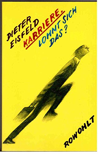 Karriere. Lohnt sich das? Die menschlichen Kosten des Erfolgsstrebens