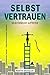 SELBSTVERTRAUEN Selbstbewusst auftreten - Selbstliebe lernen - Selbstbewusstsein stärken by 