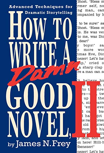 How To Write A Damn Good Novel, II