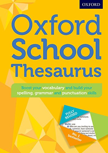 Oxford School Thesaurus: All round writing support for children aged 10+ (Oxford Thesaurus)