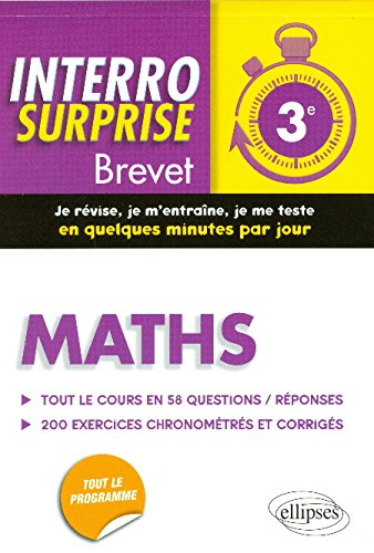 Download Interro Surprise Maths Troisième Brevet Tout le Cours en 58 Questions/Réponses 200 Exercices Corrigés Download Interro Surprise Maths Troisième Brevet Tout le Cours en 58 Questions/Réponses 200 Exercices Corrigés