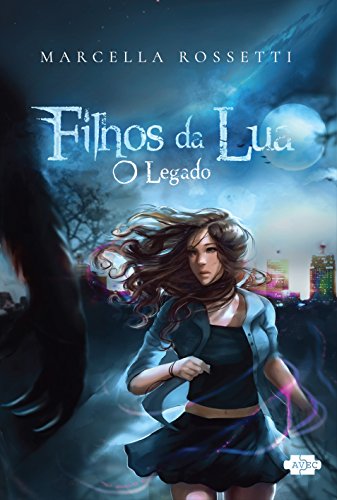 Filhos da Lua: O Legado (Portuguese Edition)