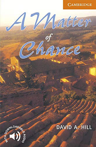 A Matter of Chance Level 4 Intermediate B1 Cambridge English Readers