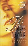 Plaisirs d'amour Le guide du couple