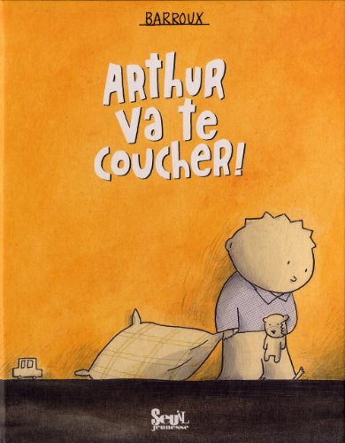 couverture de : Arthur, va te coucher !