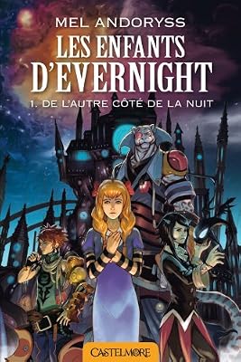 les enfants d´evernight t1 de l´autre côté de la nuit