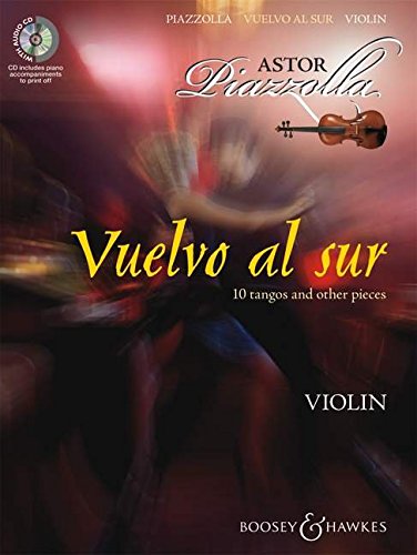 Download Vuelvo al sur: Zehn Tangos und andere Stücke. Violine Ausgabe, (inkl. CD) Download Vuelvo al sur: Zehn Tangos und andere Stücke. Violine Ausgabe, (inkl. CD)