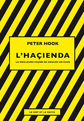 L'Haçienda : La meilleure façon de couler un club