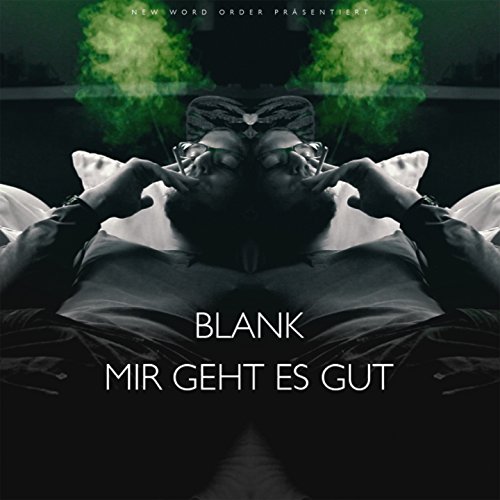 Mir geht es gut [Explicit] von Blank bei Amazon Music Amazon.de