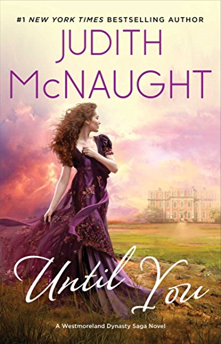 Ebooks ipod touch téléchargement Until You (The Westmoreland Dynasty Saga Book 3) (English Edition) by author E-book B01M1KAHIH
