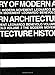 History of Modern Architecture (Modern Movement) by 