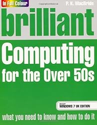 Brilliant Computing for the Over 50s Windows 7 Edition